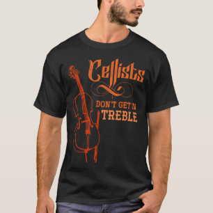Musician Funny Cello Cellist T-Shirt