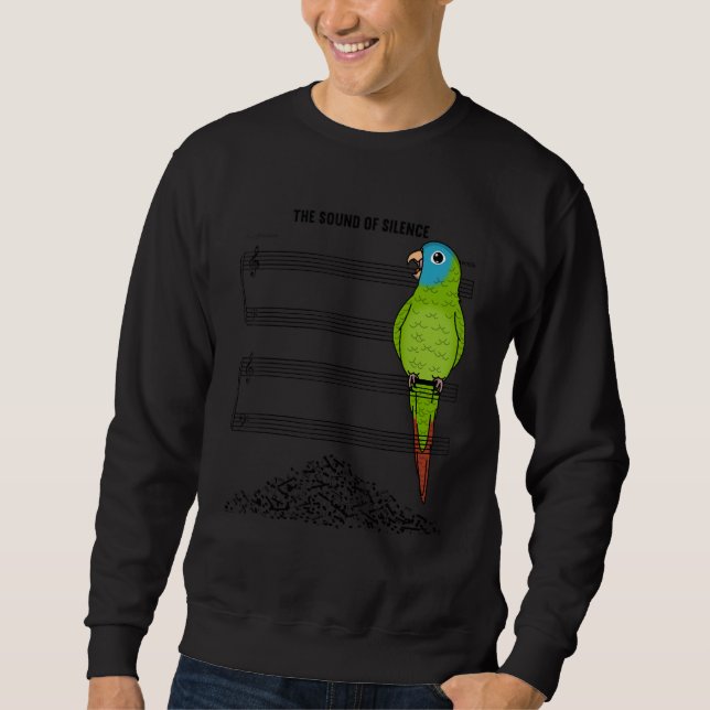 Musician Parrot I Sound Of Silence I Blue-crowned  Sweatshirt (Front)