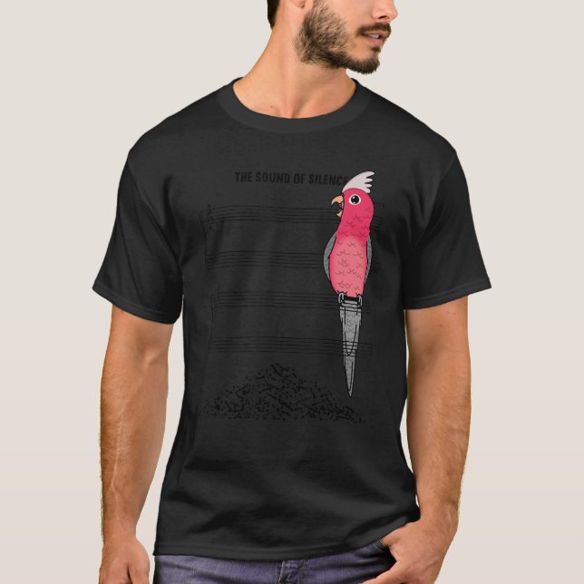Musician Parrot I Sound Of Silence I Galah Cockato T-Shirt (Front)