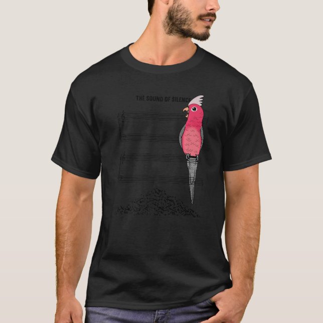 Musician Parrot I Sound Of Silence I Galah Cockato T-Shirt (Front)