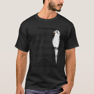 Musician Parrot I Sound Of Silence I White Budgie T-Shirt