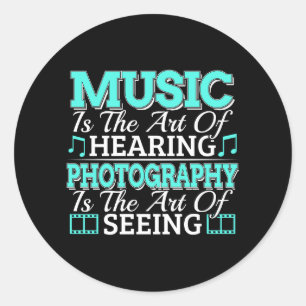 Musician Photographer - Inspirational Quote Classic Round Sticker