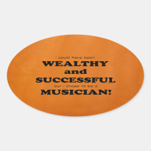 Musician Wealthy & Successful Oval Sticker