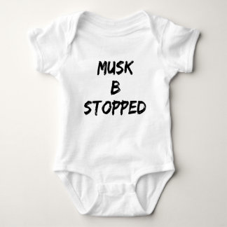 musk b stopped baby bodysuit