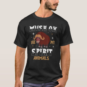 Musk Ox Are My Spirit Animal T-Shirt