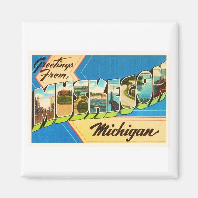 Muskegon Michigan MI Old Vintage Travel Souvenir Magnet (Front)