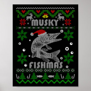 Muskie Angler Fishmas Musky Fishing Gifts Ugly Chr Poster