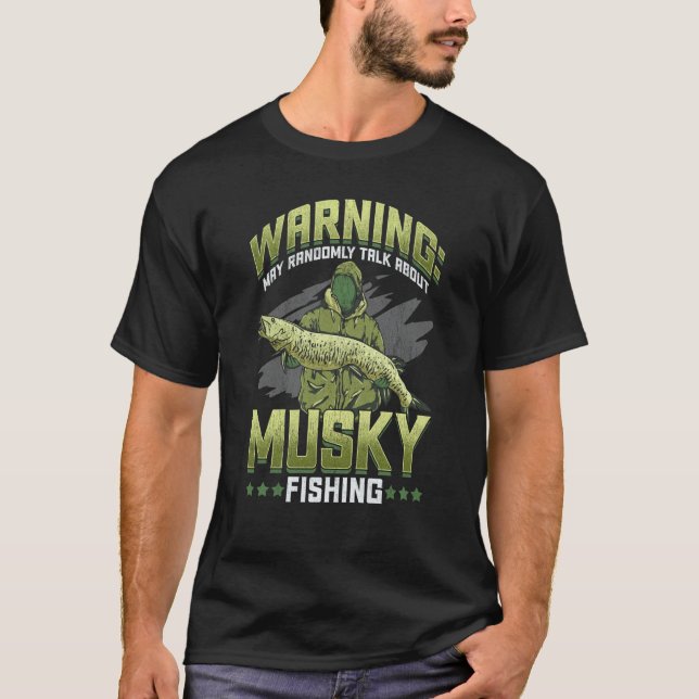 Muskie Musky Muskellunge Fish Muskie Fishing T-Shirt (Front)