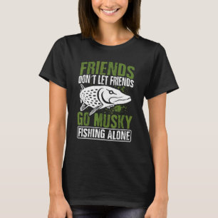 Musky Fishing Buddies Angler Muskie Fishing T-Shirt