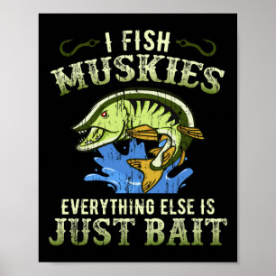Musky Fishing Gift Idea Muskie Shirt  Poster