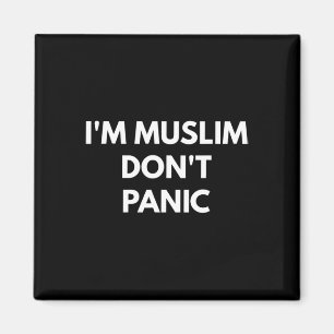 Muslim Dont Panic - Never Trump Shirts Magnet
