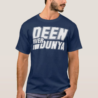 Muslim Motivation Saying Islamic Quote Deen Over D T-Shirt