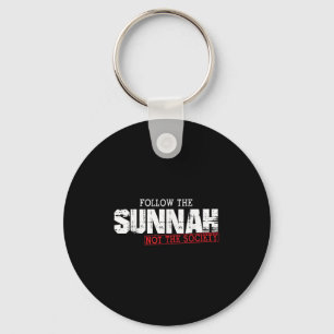 Muslim Saying Islamic Quote Follow The Sunnah Not Key Ring