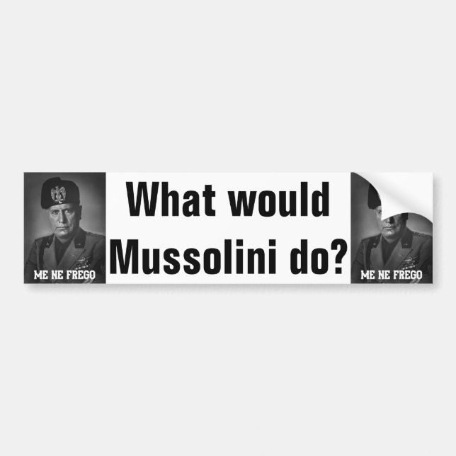 Mussolini 1 bumper sticker (Front)