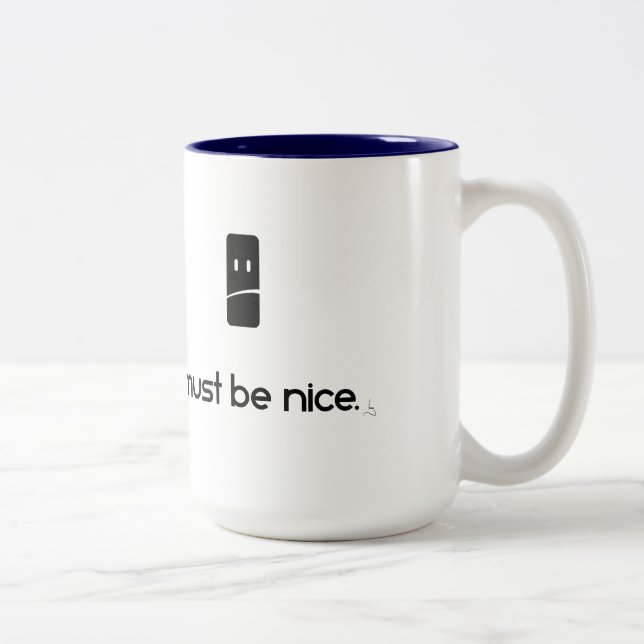 Must be Nice Two-Tone Coffee Mug (Right)