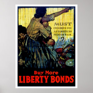 Must Children Die ~ Buy More Liberty Bonds Poster