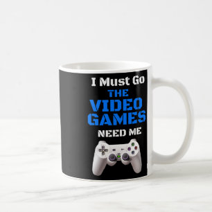 Must Go The Video Games Need Me T Shirt Christmas Coffee Mug
