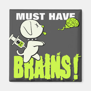 Must Have BRAINS! Magnet