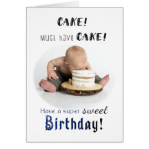 Must Have Cake Funny Birthday Card