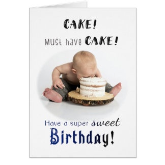 Must Have Cake Funny Birthday Card