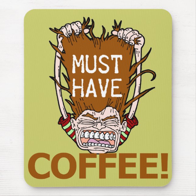 Must Have Coffee Mouse Pad (Front)