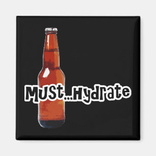 Must Hydrate Beer Bottle Magnet
