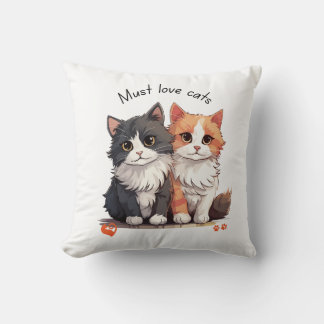 Must love cats, gift for cat lovers cushion