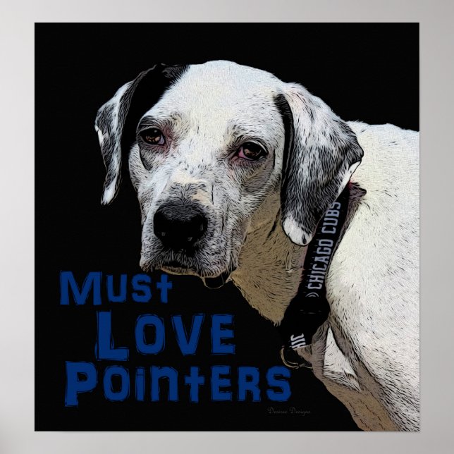 Must Love Pointers- Apolo Poster (Front)