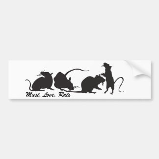 Must. Love. Rats Bumper Sticker