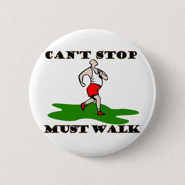 Must Walk 6 Cm Round Badge (Front)