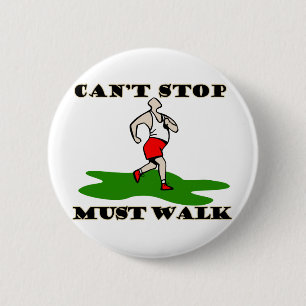 Must Walk 6 Cm Round Badge