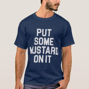 Mustard Lover Gifts Food Lover Condiment Funny T-Shirt