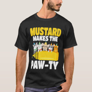 Mustard Makes The Paw-ty Cat Mustard Lover T-Shirt