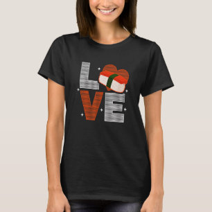 Musubi Love Sushi Chef Hawaiian Japanese Food Love T-Shirt