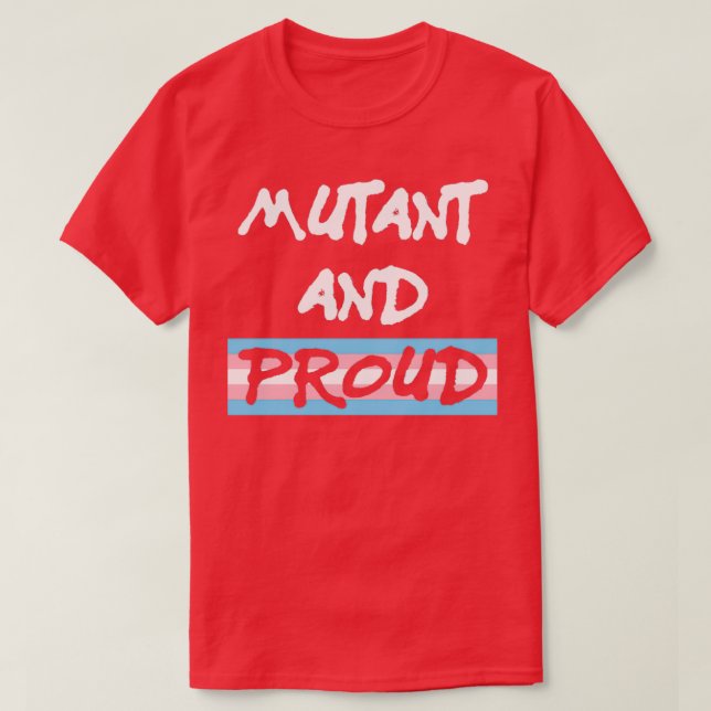 mutant and pride trans T-Shirt (Design Front)