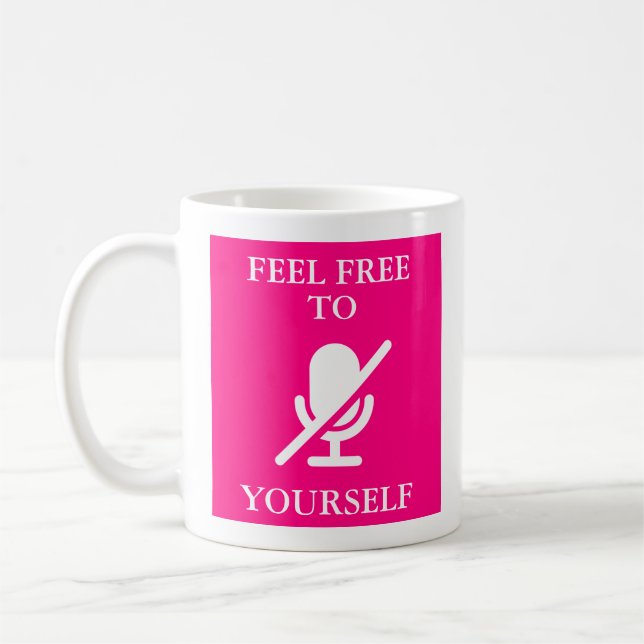 “Mute Yourself” Funny Quote on Pink Coffee Mug (Left)