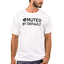 Muted by Default Minimalist T-Shirt Audio V1