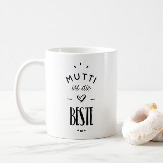 Mutti ist die beste coffee mug