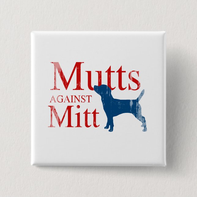 Mutts against Mitt.png 15 Cm Square Badge (Front)