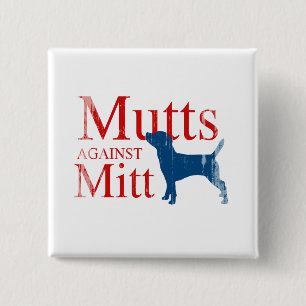 Mutts against Mitt.png 15 Cm Square Badge