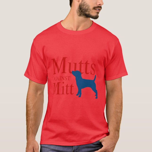 Mutts against Mitt T-Shirt (Front)