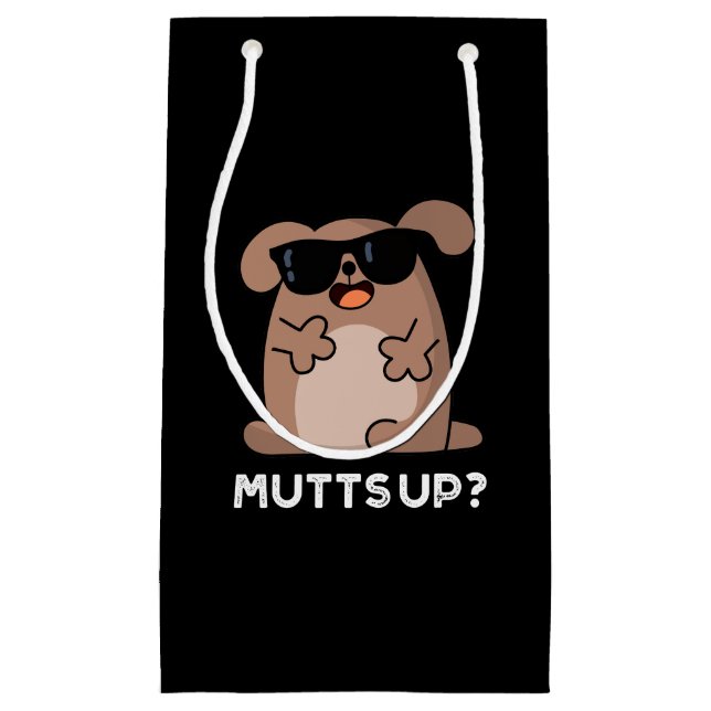 Mutts Up Funny Doggie Pun Dark BG Small Gift Bag (Front)