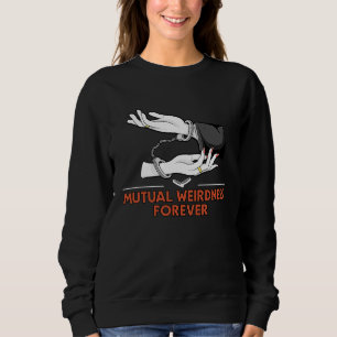 Mutual Weirdness Forever Wedding Nerd Bride and Gr Sweatshirt