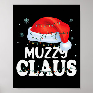 Muzzy Claus Xmas Family Matching Funny Grandma Chr Poster