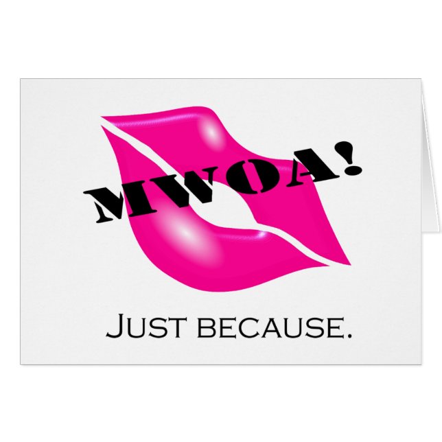 Mwoa! Just Beacuse. (Pink 2) (Front Horizontal)