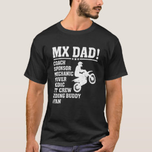 Mx Dad Coach Sponsor Mechanic Driver Riding Buddy  T-Shirt
