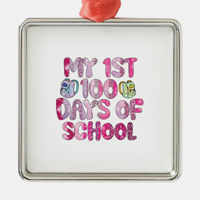 My 1st 100 Days Of School Metal Ornament (Front)