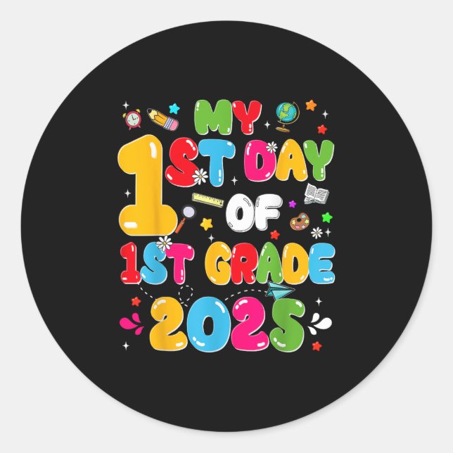 My 1st Day Of 1st Grade 2025 Back To School Teache Classic Round Sticker (Front)