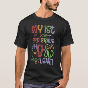 My 1st Day Of 3rd Grade I Am 8 Years Old & Ready T T-Shirt