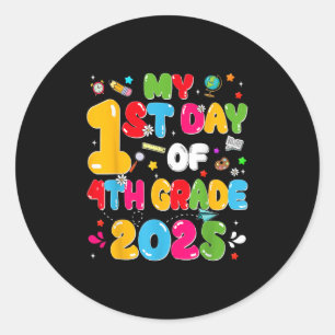 My 1st Day Of 4th Grade 2025 Back To School Teache Classic Round Sticker
